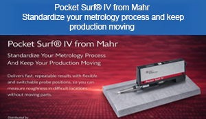Pocket Surf&reg; IV from Mahr &mdash; Standardize your metrology process and keep production moving
